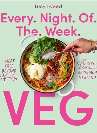 اشتري Every Night of the Week Veg : Meat-free beyond Monday; a zero-tolerance approach to bland في السعودية