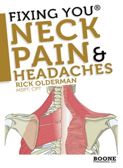 اشتري Fixing You Neck Pain And Headaches SelfTreatment For Healing Neck Pain And Headaches Due To Bulgi في الامارات