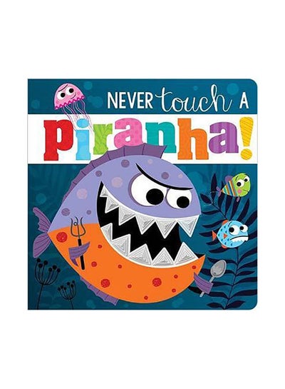 Buy Never Touch A Piranha in UAE
