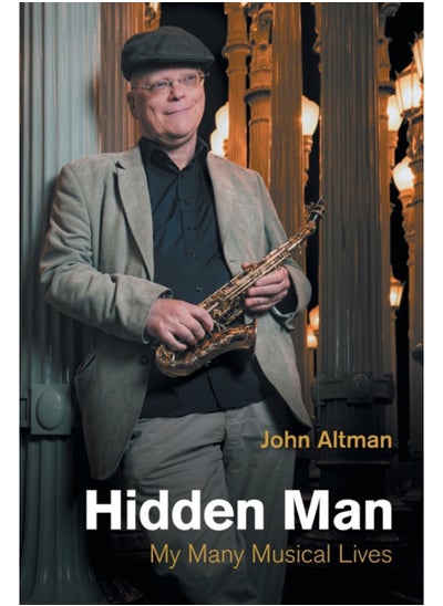 Buy Hidden Man : My Many Musical Lives in Saudi Arabia