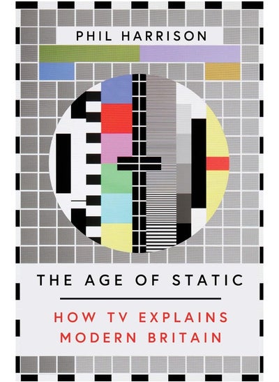 Buy The Age of Static: How TV Explains Modern Britain in UAE