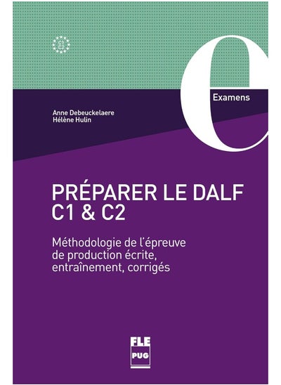 اشتري PRÉPARER LE DALF C1 et C2: Méthodologie de l'épreuve de production écrite, en في الامارات