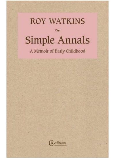 Buy Simple Annals: A Memoir of Early Childhood in UAE