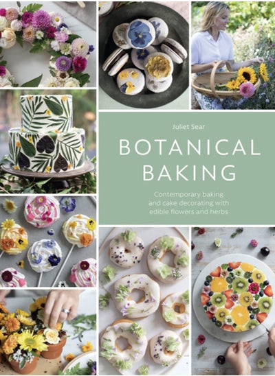 اشتري Botanical Baking : Contemporary baking and cake decorating with edible flowers and herbs في السعودية