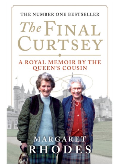 اشتري The Final Curtsey : A Royal Memoir by the Queen's Cousin في السعودية