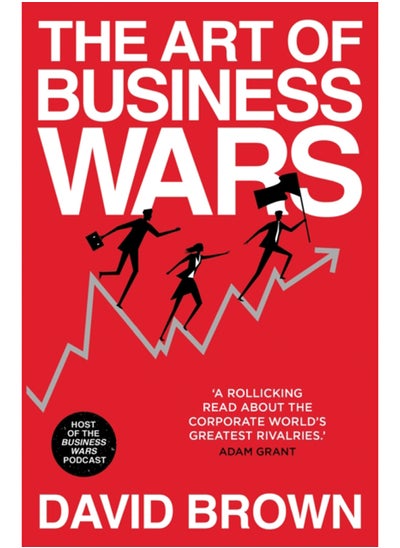 اشتري The Art of Business Wars : Battle-Tested Lessons for Leaders and Entrepreneurs from History's Greatest Rivalries في السعودية