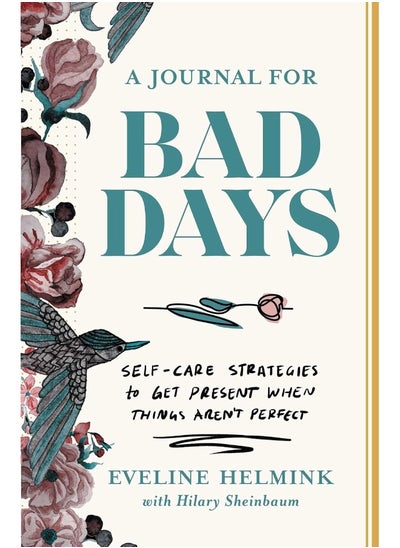 Buy A Journal for Bad Days: Self-Care Strategies to Get Present When Things Ar in UAE