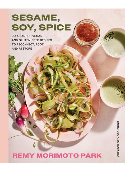 Buy Sesame, Soy, Spice: 90 Asian-ish Vegan and Gluten-free Recipes to Reco in UAE