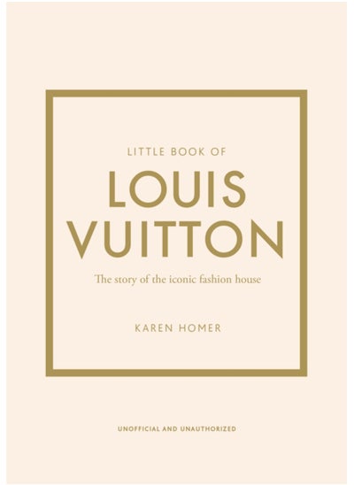 Buy Little Book of Louis Vuitton : The Story of the Iconic Fashion House in UAE