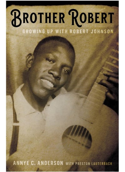 اشتري Brother Robert: Growing Up with Robert Johnson في الامارات