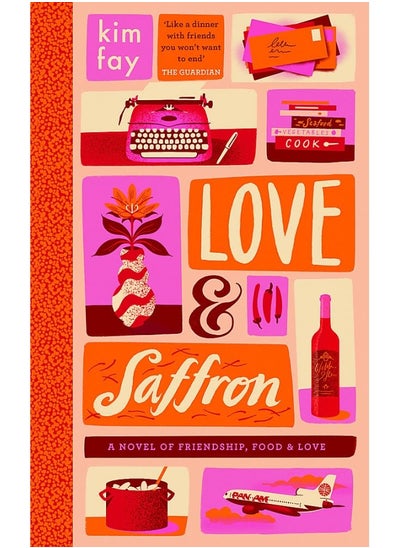 اشتري Love & Saffron: a novel of friendship, food, and love في الامارات