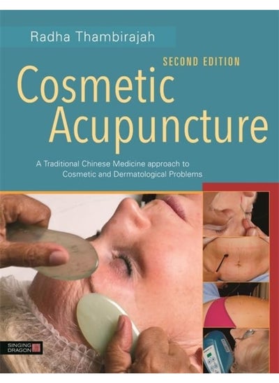 Buy Cosmetic Acupuncture, Second Edition: A Traditional Chinese Medicine Approach to Cosmetic and Dermatological Problems in UAE