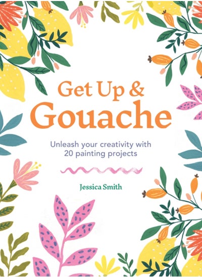 اشتري Get Up & Gouache : Unleash your creativity with 20 painting projects في السعودية