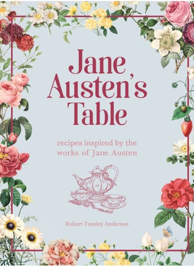 اشتري Jane Austen's Table : Recipes Inspired by the Works of Jane Austen: Picnics, Feasts and Afternoon Teas في السعودية