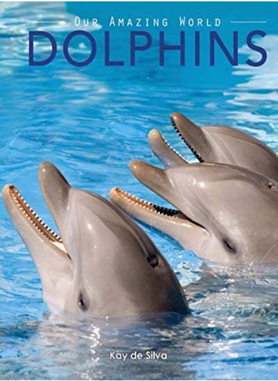 Buy Dolphins: Amazing Pictures & Fun Facts on Animals in Nature in UAE