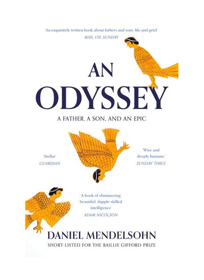 اشتري An Odyssey A Father A Son And An Epic SHORTLISTED FOR THE BAILLIE GIFFORD PRIZE 2017 Paperback في الامارات