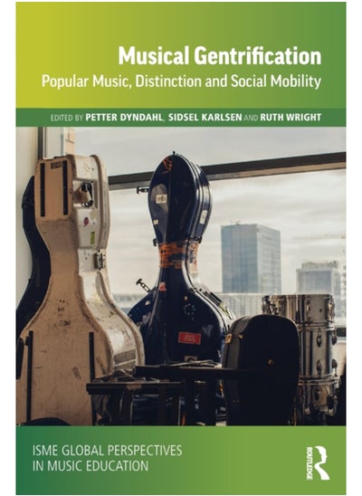 اشتري Musical Gentrification : Popular Music, Distinction and Social Mobility في السعودية