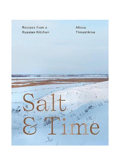 اشتري Salt & Time: Recipes from a Russian Kitchen في الامارات