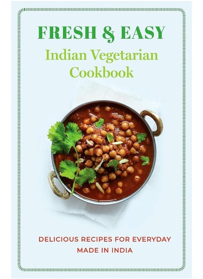 Buy Fresh & Easy Indian Vegetarian Cookbook Delicious Recipes for Every Day in UAE