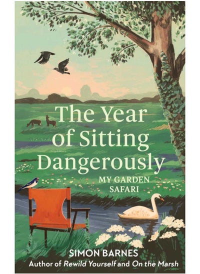 اشتري The Year of Sitting Dangerously : My Garden Safari في السعودية