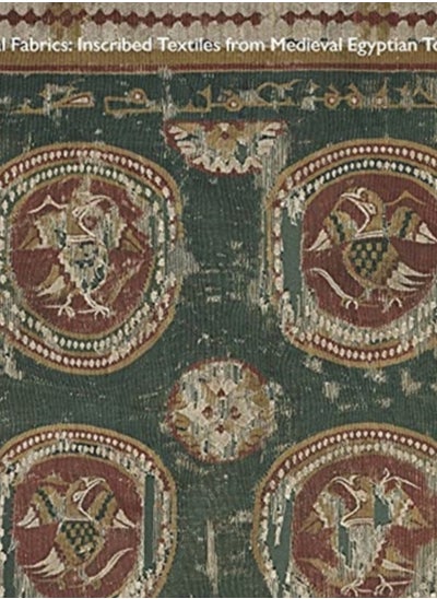 اشتري Social Fabrics : Inscribed Textiles from Medieval Egyptian Tombs في السعودية