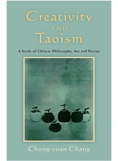 اشتري Creativity and Taoism : A Study of Chinese Philosophy, Art and Poetry في السعودية