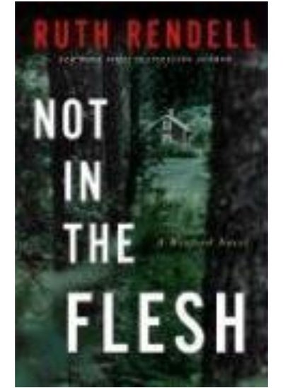 اشتري Not in the Flesh: A Wexford Novel في الامارات