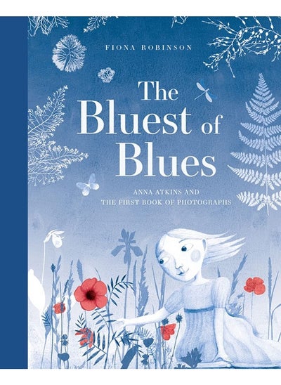 Buy The Bluest of Blues: Anna Atkins and the First Book of Photographs in UAE