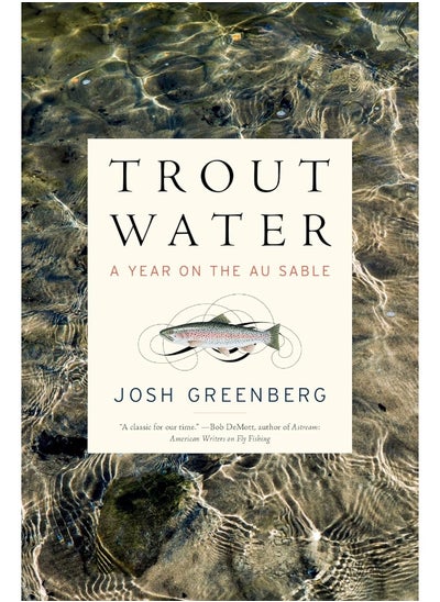 اشتري Trout Water: A Year on the Au Sable في الامارات