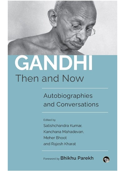 Buy Gandhi Then and Now : Autobiographies, Conversations in UAE