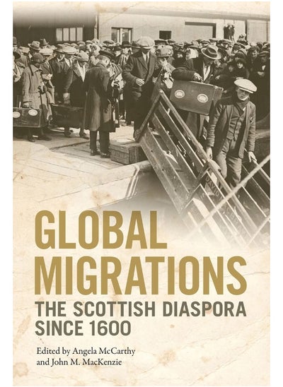 Buy Global Migrations: The Scottish Diaspora Since 1600 in UAE