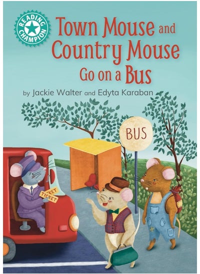 Buy Reading Champion: Town Mouse and Country Mouse Go on a Bus: Independent Reading Turquoise 7 in UAE