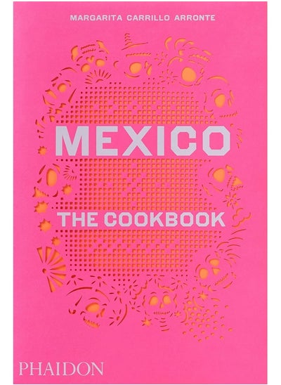 Buy Mexico: The Cookbook in UAE