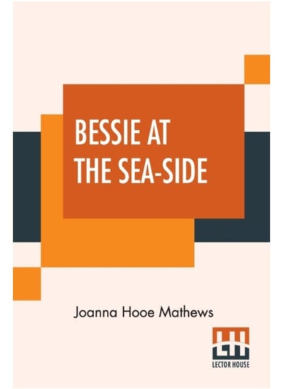 اشتري Bessie At The Sea-Side - Paperback في السعودية