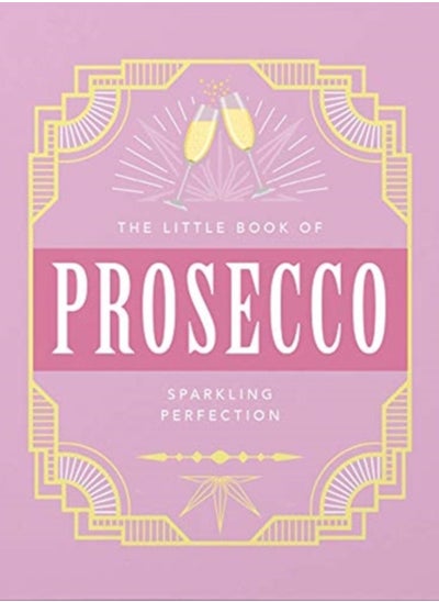 اشتري The Little Book of Prosecco : Sparkling perfection في السعودية