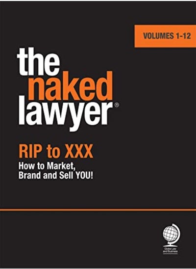 اشتري The Naked Lawyer: Rip To Xxx How To Market, Brand And Sell You في الامارات