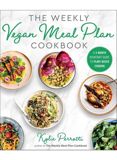 Buy The Weekly Vegan Meal Plan Cookbook: A 3-Month Kickstart Guide to Plant-Based Cooking in UAE