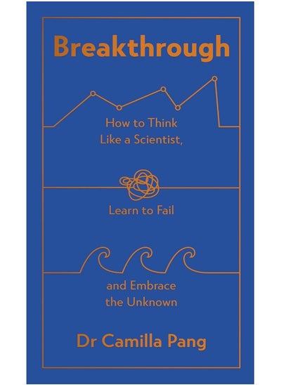 Buy Breakthrough: How to Think Like a Scientist, Learn How to Fail a in UAE