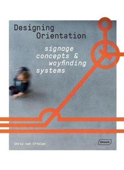 اشتري Designing Orientation: Signage Concepts & Wayfinding Systems في الامارات