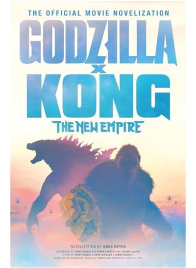 اشتري Godzilla X Kong The New Empire The Official Movie Novelization في الامارات