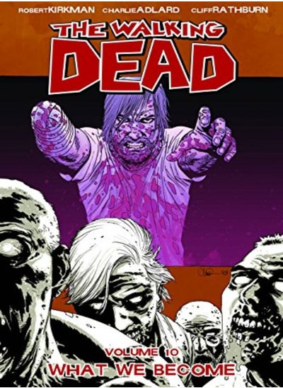 Buy The Walking Dead Volume 10 What We Become by Robert Kirkman Paperback in UAE