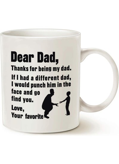 اشتري Funny Quote for Fathers Day For Dad Coffee Mug, Dear Dad, Thanks For Being... Love, Your Favorite Best Gifts For Dad Father Cup, White 11 Oz By Spoil Your Wall في الامارات