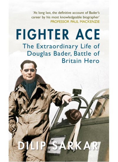 Buy Fighter Ace : The Extraordinary Life of Douglas Bader, Battle of Britain Hero in Saudi Arabia