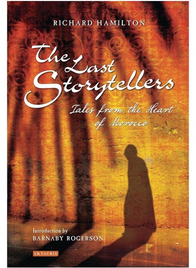 اشتري The Last Storytellers: Tales from the Heart of Morocco في الامارات