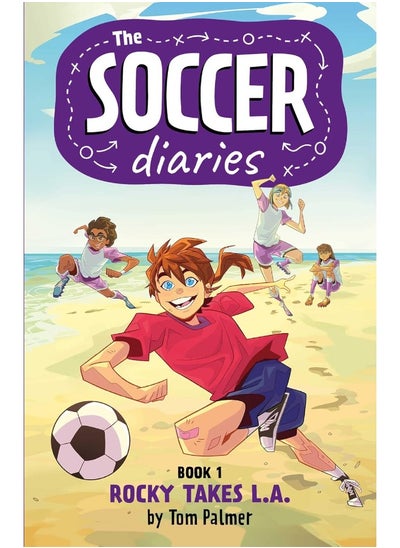 Buy The Soccer Diaries Book 1: Rocky Takes L.A. (Volume 1) in UAE