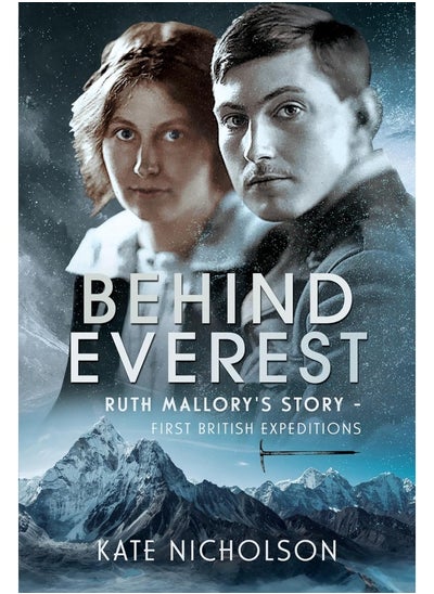 اشتري Behind Everest: Ruth Mallory's Story - First British Expeditions في الامارات