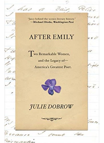 Buy After Emily : Two Remarkable Women and the Legacy of America's Greatest Poet in Saudi Arabia