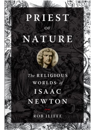 Buy Priest of Nature : The Religious Worlds of Isaac Newton in Saudi Arabia