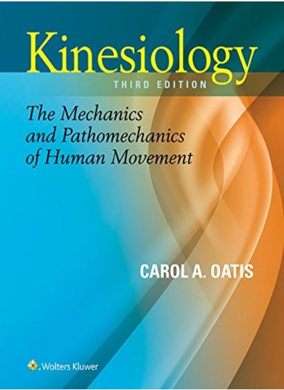 اشتري Kinesiology The Mechanics And Pathomechanics Of Movement 3E by Oatis Hardcover في الامارات