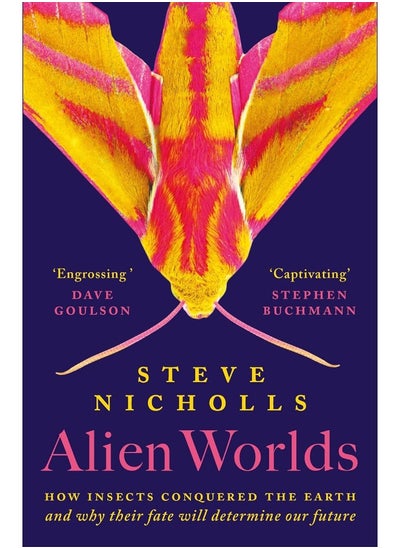 Buy Alien Worlds: How insects conquered the Earth, and why their fate will determine our future in UAE